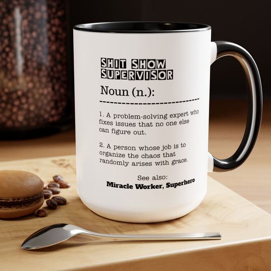 Shit Show Supervisor Mug